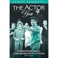 The Actor in You: Sixteen Simple Steps to Understanding the Art of Acting (4th Edition) by Robert Benedetti