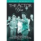 Click here to buy The Actor in You: Sixteen Simple Steps to Understanding the Art of Acting (4th Edition) by  Robert Benedetti.