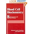 Blood Cell Biochemistry, Volume 8: Hematopoiesis and Gene Therapy by Leslie J. Fairbairn and Nydia G. Testa