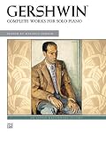 Complete Works for Solo Piano (Alfred s Masterwork Editions)