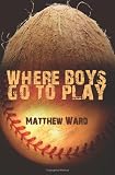 Where Boys go to Play