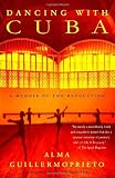 Dancing with Cuba: A Memoir of the Revolution