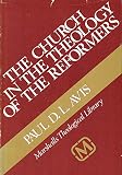 The Church in the theology of the reformers