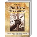 Das Herz des L�wen: Historischer Roman um Richard L�wenherz, Robin Hood und den Dritten Kreuzzug