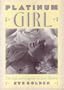 Platinum Girl: The Life and Legends of Jean Harlow