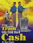 Turning Household Trash Into Cold Hard Cash by Dave Espino [ Auctions for Income ] Book Only (Internet auctions, Is there a fortune in your garage, attic or basement? Buying and selling strategies, Yard sale tips)