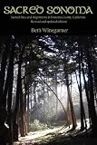 Search : Sacred Sonoma: Sacred Sites and Alignments in Sonoma County, California (revised and updated edition)