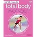15-minute Total Body Workout: Get Real Results Anytime, Anywhere, Four 15-minute Workouts on DVD (15 Minute Fitness)