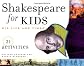 Shakespeare for Kids: His Life and Times