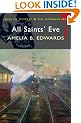 All Saint's Eve (Wordsworth Mystery & Supernatural) (Tales of Mystery & the Supernatural)