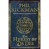 The Heresy of Dr Deeby Phil Rickman