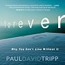 Forever: Why You Can’t Live Without It