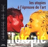 Revue L'Entretemps éditions  / Les utopies à l'épreuve de l'art : ilotopie