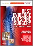 Best Evidence for Spine Surgery: 20 Cardinal Cases: Expert Consult - Online and Print