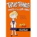 True Things (Adults Don't Want Kids to Know) (Amelia Rules)