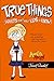 True Things (Adults Don't Want Kids to Know) (Amelia Rules!)