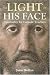 The Light of His Face: Spirituality for Teachers: Spirituality for Catholic Teachers
