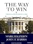 The Way to Win: Taking the White House in 2008