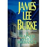 A STAINED WHITE RADIANCE (Dave Robicheaux Mysteries)