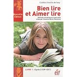 Bien lire et Aimer lire, Livre 1 Cycle 2 : M�thode phon�tique et gestuelle cr��e par Suzanne Borel-Maisonnypar Clotilde Silvestre de...