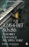 32/64-Bit 80x86 Assembly Language Architecture
