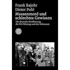 Massenmord und schlechtes Gewissen: Die deutsche Bev�lkerung, die NS-F�hrung und der Holocaust