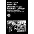 Massenmord und schlechtes Gewissen: Die deutsche Bev�lkerung, die NS-F�hrung und der Holocaust