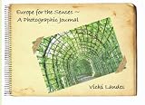 Europe For The Senses: A Photographic Journal