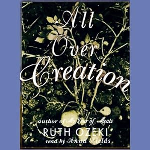 All Over Creation - Ruth Ozeki