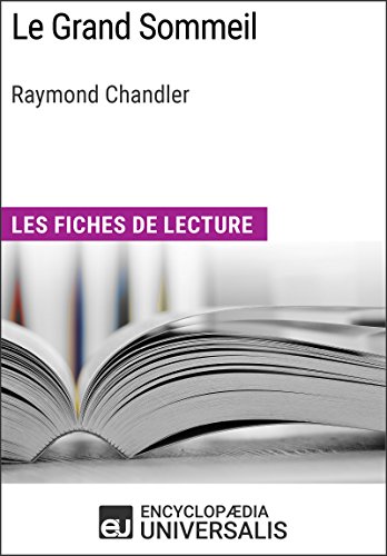 Le Grand Sommeil de Raymond Chandler: Les Fiches de lecture d'Universalis (French Edition)