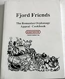 Fjord Friends : The Romanian Orphanage Appeal Cookbook