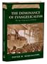 The Dominance of Evangelicalism: The Age of Spurgeon and Moody (History of Evangelicalism)