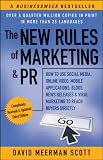 The New Rules of Marketing &amp; PR: How to Use Social Media, Online Video, Mobile Applications, Blogs, News Releases, and Viral Marketing to Reach Buyers Directly