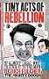 Tiny Acts of Rebellion: 97 Almost-Legal Ways To Stick It To The Man