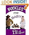 Buckles Me Baby (The Bootscootin' Books)