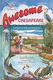 Awesome Chesapeake: A Kids Guide to the Bay