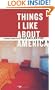 Things I Like About America: Personal Narratives by Poe Ballantine