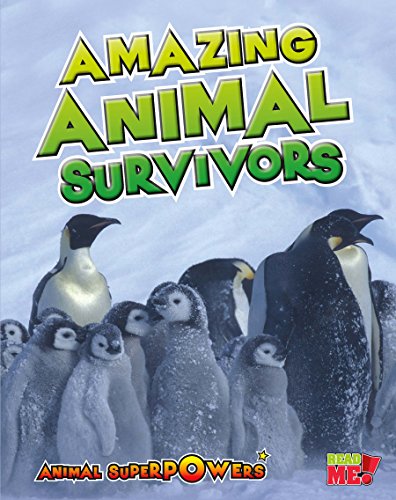 Amazing Animal Survivors (Animal Superpowers)
