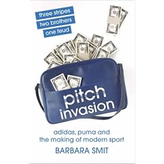 Pitch Invasion: Adidas & the Making of Modern Sport