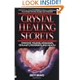Crystal Healing Secrets by Brett Bravo
