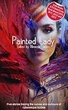 Painted Lady : a collection of five erotic Rubenesque stories