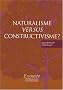 Naturalisme versus constructivisme ?