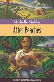 After Peaches (Orca Young Readers)