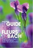 Livres M�decines Douces - Le guide des fleurs du Dr Bach