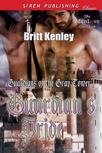 Guardian's Pride [Guardians of the Gray Tower 1] (Siren Publishing Classic ManLove)
