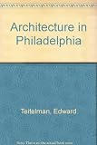 Architecture in Philadelphia : a guide