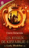 Les joyaux de Kinfairlie, Tome 1 : Lady Madeline