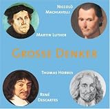 CD WISSEN - Gro�e Denker - Niccol� Machiavelli, Martin Luther, Thomas Hobbes, Ren� Descartes, 1 CD - 