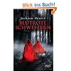 Blutrote Schwestern: Roman