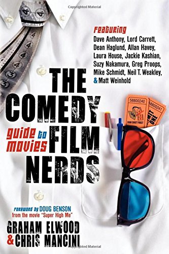 the comedy film nerds guide to movies featuring dave anthony lord carrett dean haglund allan havey laura